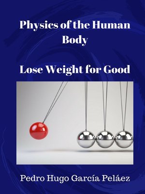 cover image of Physics of the Human Body Lose Weight for Good